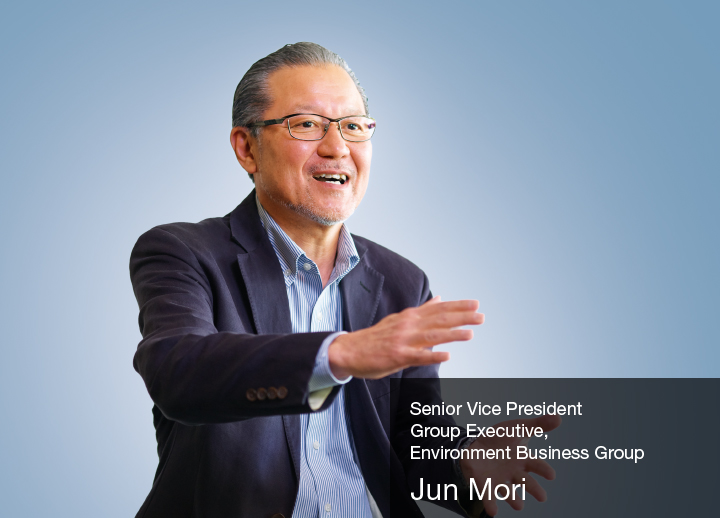 Senior Vice President Group Executive, Environment Business Group Jun Mori